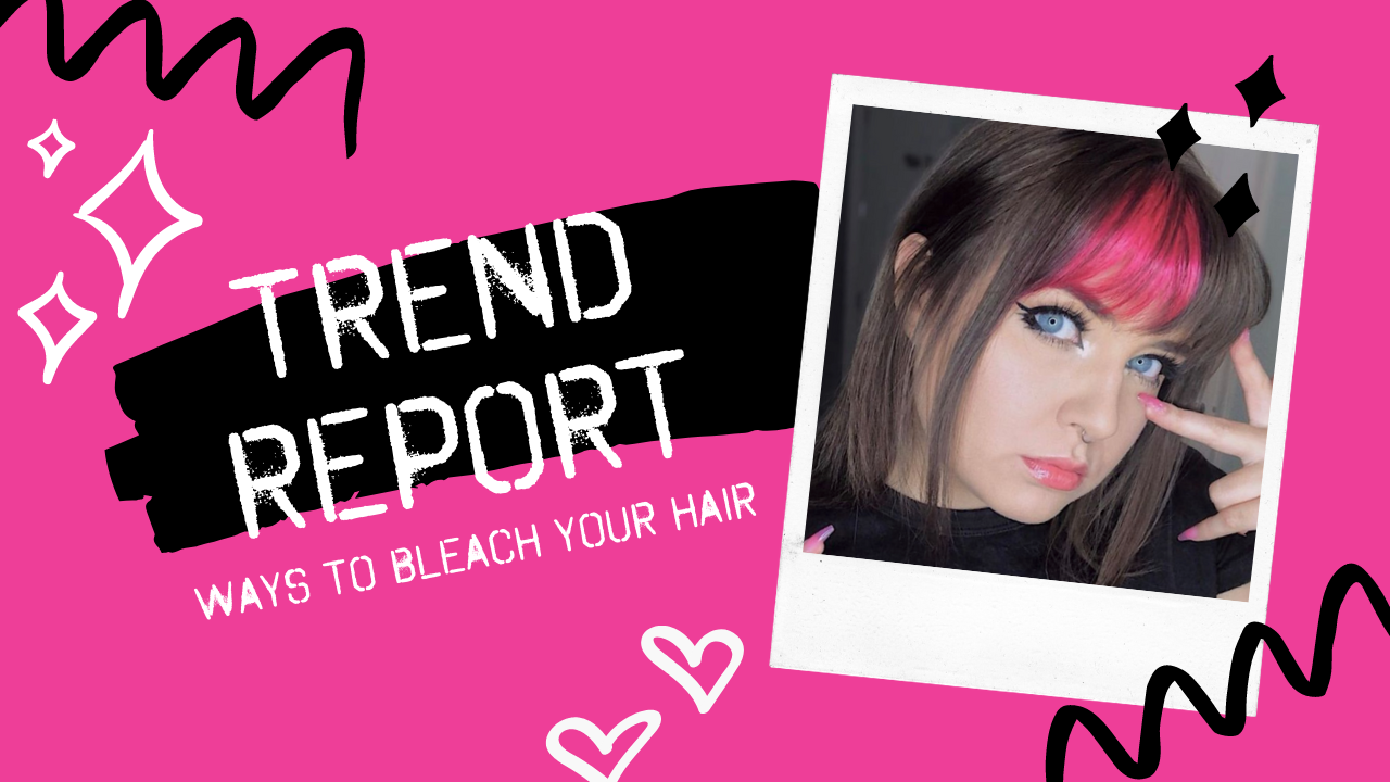 2021 Trends: 6 Ways To Bleach Your Hair